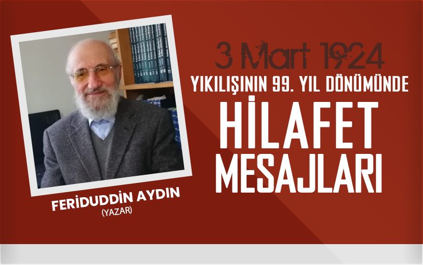 Feriduddin Aydın; Ümmetin Birliği Tamamen Bozuldu