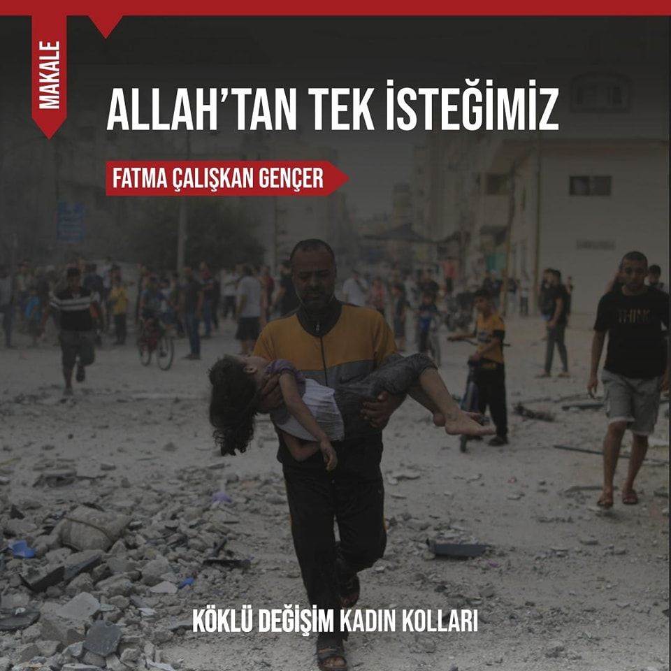 ALLAH’TAN TEK İSTEĞİMİZ