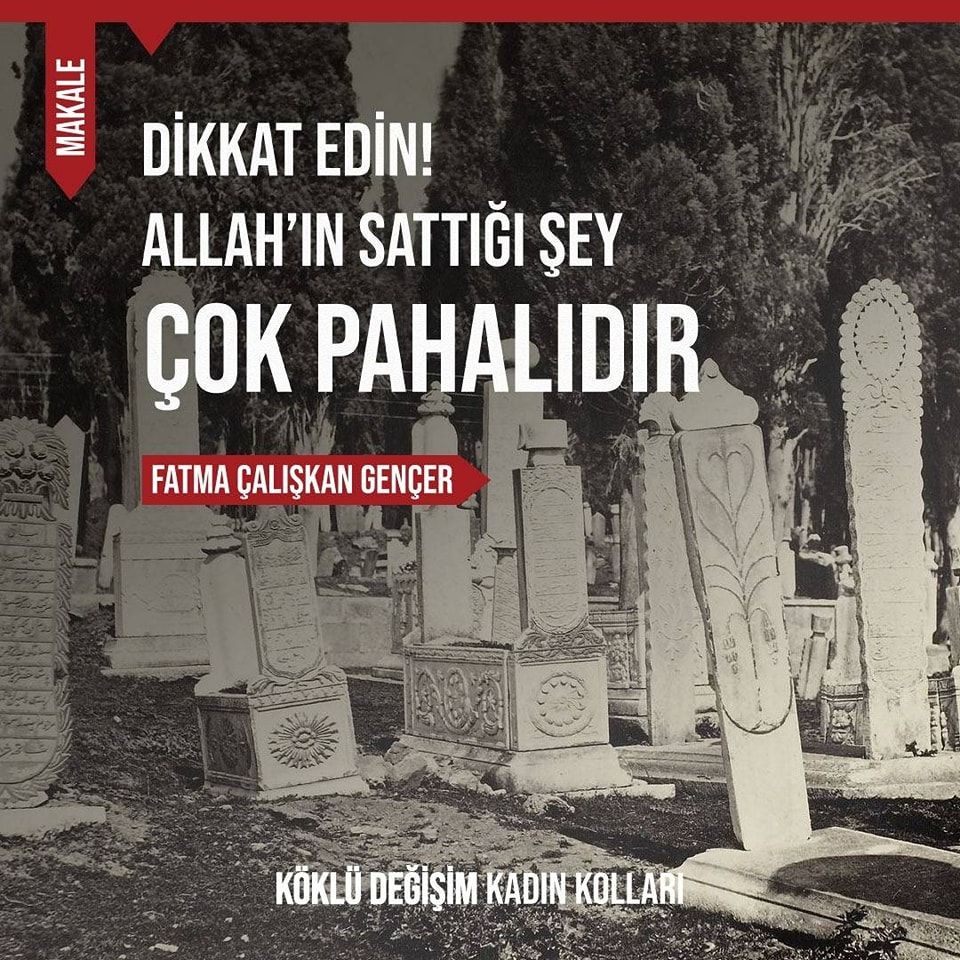 DİKKAT EDİN! ALLAH’IN SATTIĞI ŞEY ÇOK PAHALIDIR