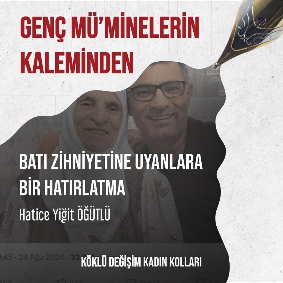 Batı Zihniyetine Uyanlara Bir Hatırlatma