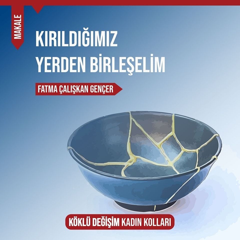 KIRILDIĞIMIZ YERDEN BİRLEŞELİM