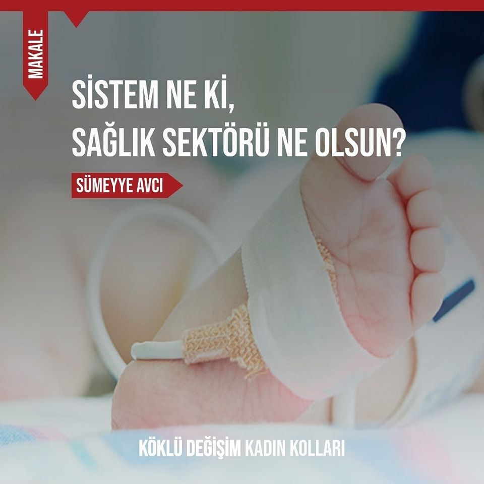 Sistem Ne ki, Sağlık Sektörü Ne olsun?