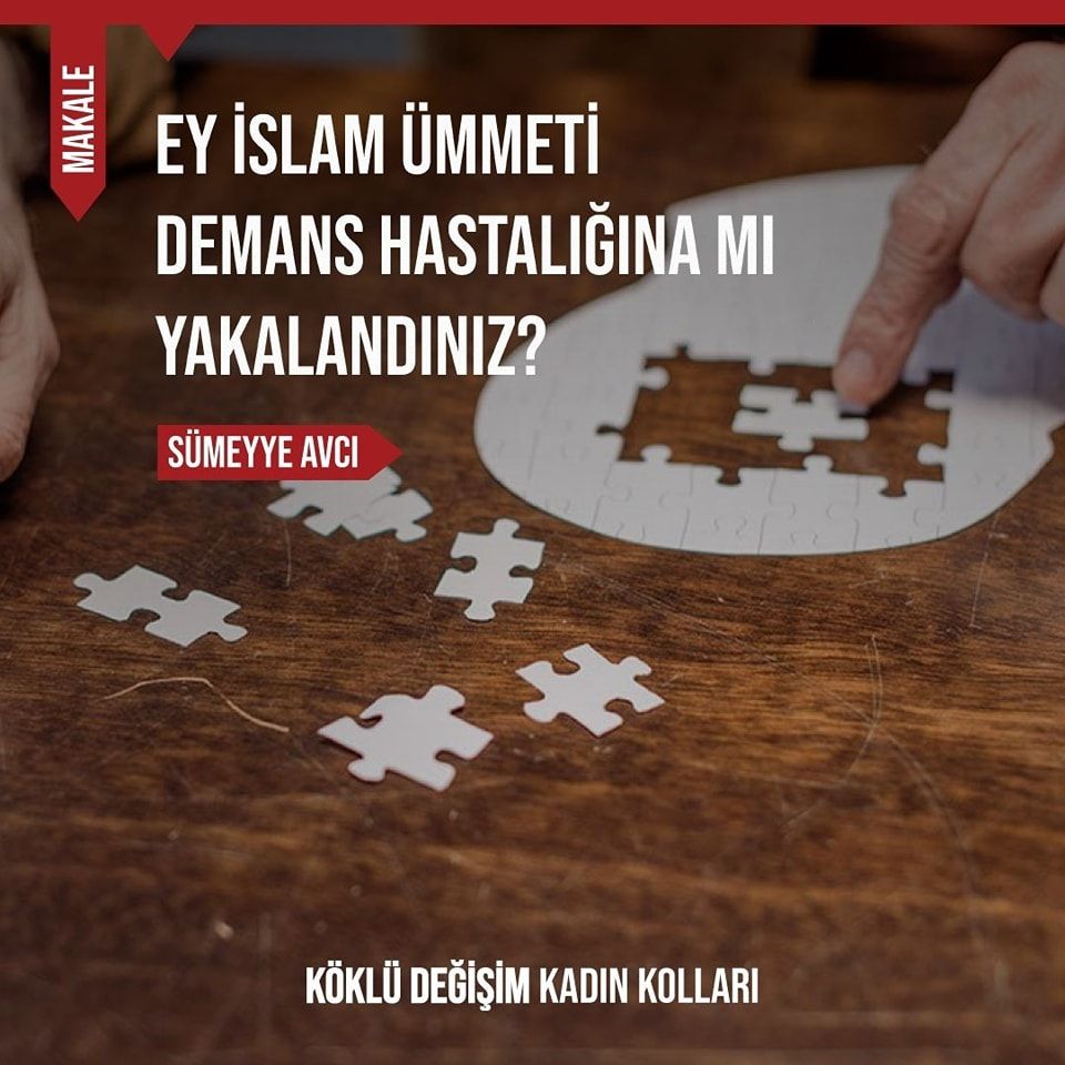 Ey İslam Ümmeti Demans Hastalığına mı Yakalandınız?