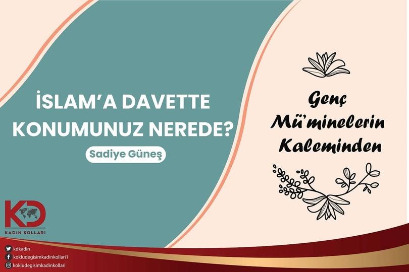 İSLAM’A DAVETTE KONUMUNUZ NEREDE?