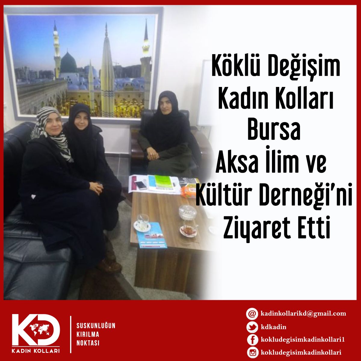 Köklü Değişim Kadın Kolları Bursa Aksa İlim ve Kültür Derneği’ni Ziyaret Etti