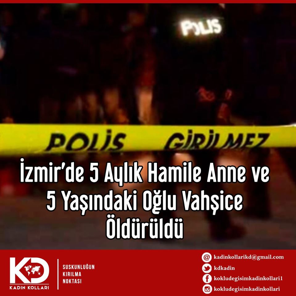 İzmir’de 5 Aylık Hamile Anne ve 5 Yaşındaki Oğlu Vahşice Öldürüldü