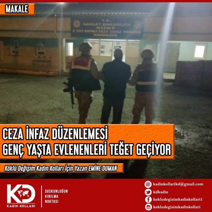 CEZA İNFAZ DÜZENLEMESİ GENÇ YAŞTA EVLENENLERİ TEĞET GEÇİYOR