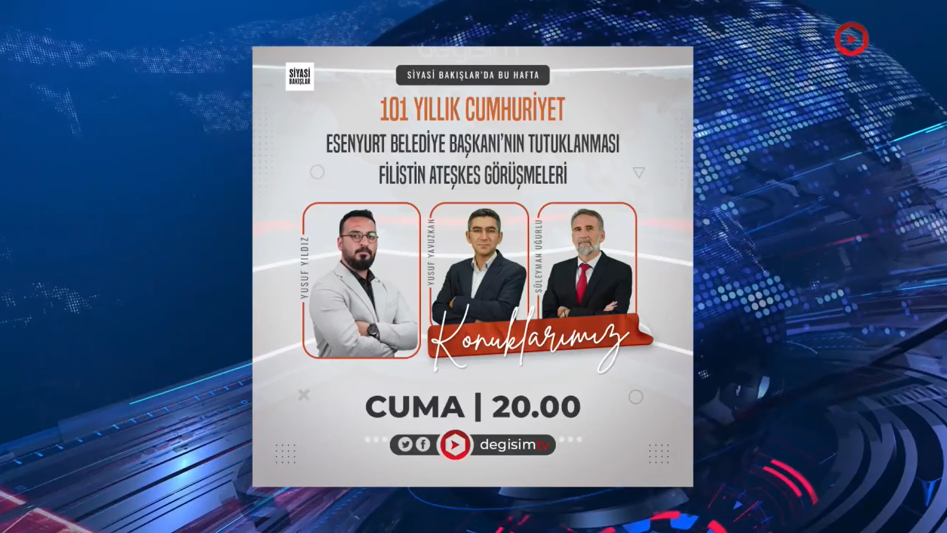 101 Yıllık Cumhuriyet | Esenyurt Belediye Başkanı Tutuklanması | Filistin Ateşkes Görüşmeleri