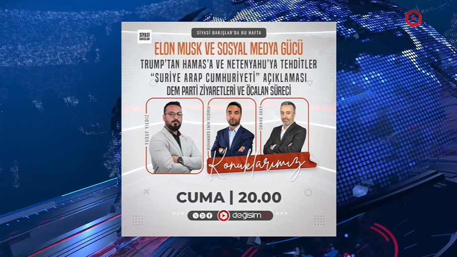 Elon Musk ve Sosyal Medya Gücü | #Trump’tan Hamas’a ve Netenyahu’ya Tehditler | "Suriye Arap Cumhuriyeti" Açıklaması | Dem Parti Ziyaretleri ve Öcalan Süreci