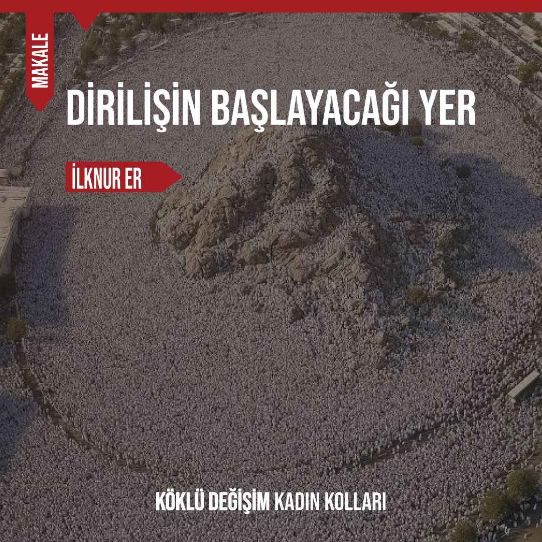 DİRİLİŞİN BAŞLAYACAĞI YER