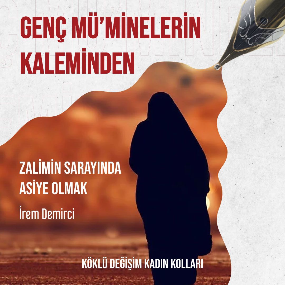 ZALİMİN SARAYINDA ASİYE OLMAK