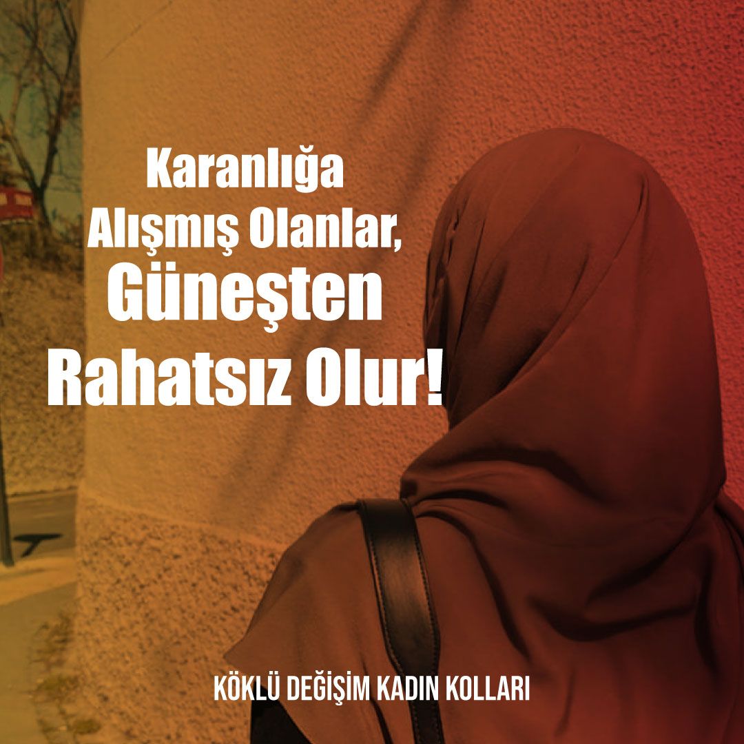 Karanlığa Alışmış Olanlar, Güneşten Rahatsız Olur!