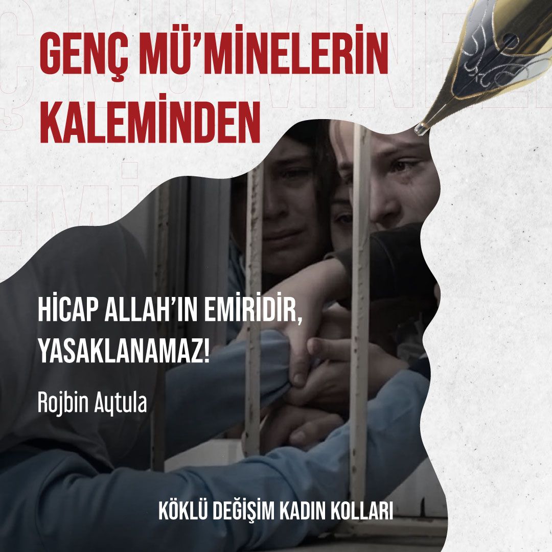 HİCAP ALLAH’IN EMİRİDİR, YASAKLANAMAZ!
