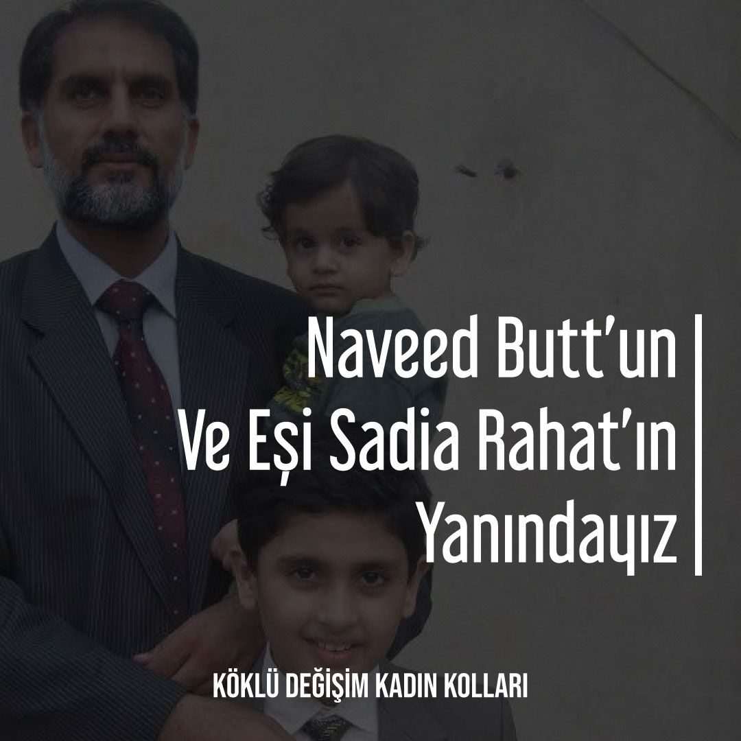 Naveed Butt’un ve Eşi Sadia Rahat’ın Yanındayız