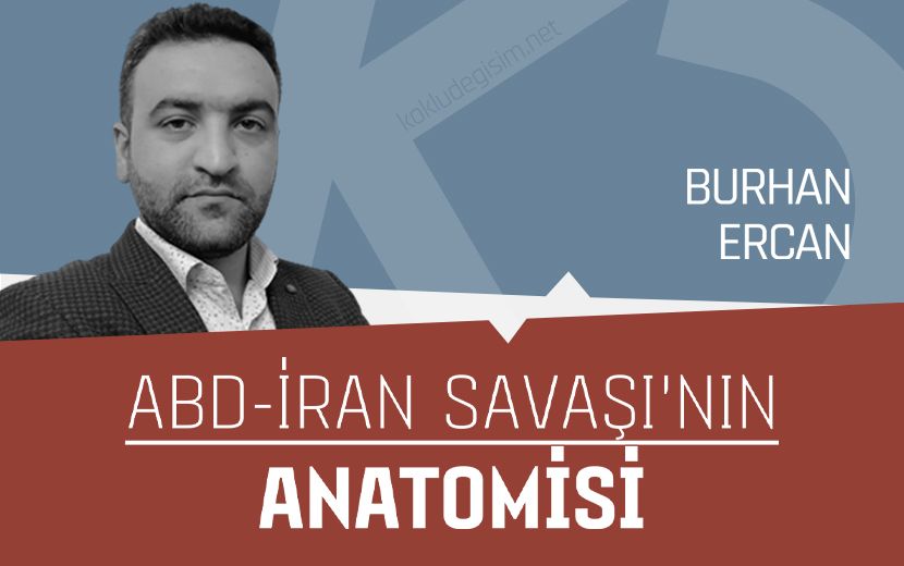 ABD-İran Savaşı’nın Anatomisi