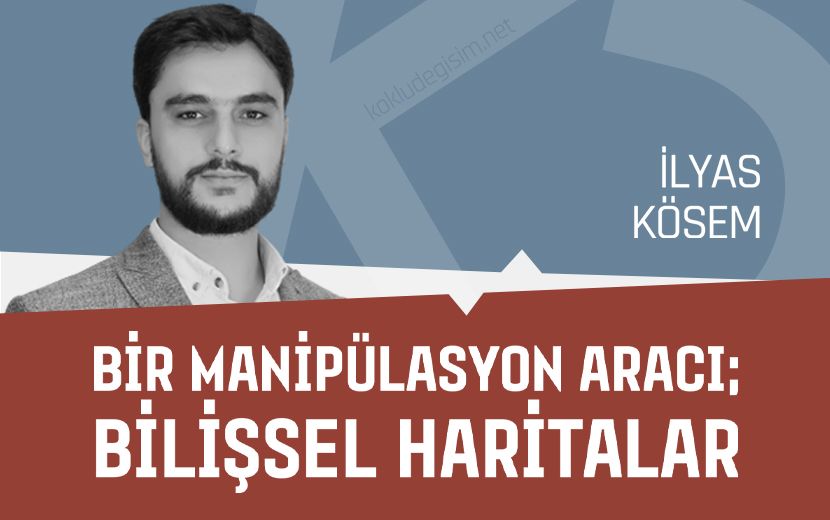 Bir Manipülasyon Aracı; Bilişsel Haritalar