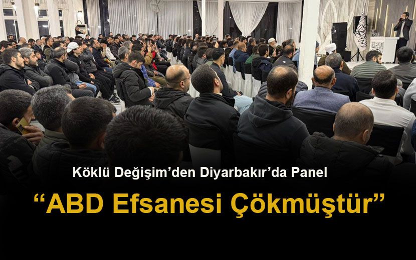 Köklü Değişim’den Diyarbakır’da Panel: "Ortadoğu’da Emperyalist Kuşatma"