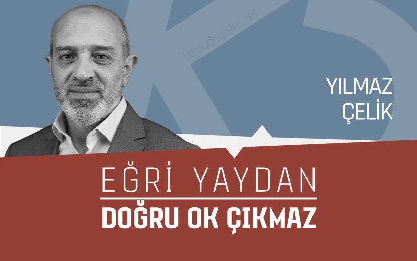 Eğri Yaydan Doğru Ok Çıkmaz!