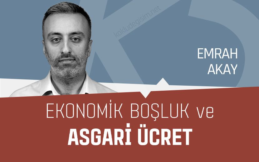 Ekonomik Boşluk ve Asgari Ücret