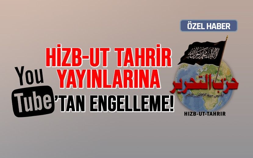 Hizb-ut Tahrir Yayınlarına ‘YouTube’ Engeli!