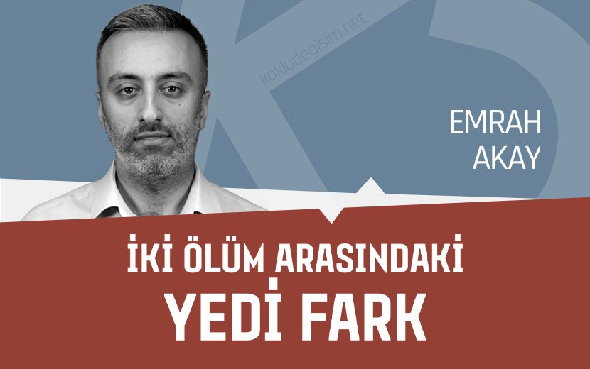 İki Ölüm Arasındaki Yedi Fark