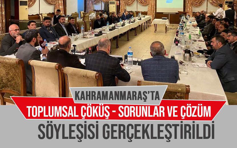 Kahramanmaraş’ta “Toplumsal Çöküş - Sorunlar ve Çözüm” Söyleşisi Gerçekleştirildi