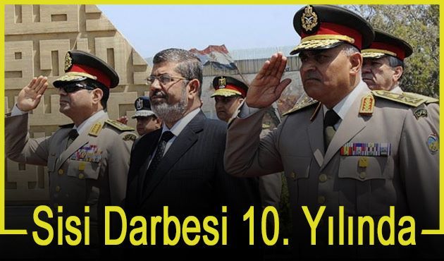Mısır’daki Sisi Darbesinin 10. Yıldönümü