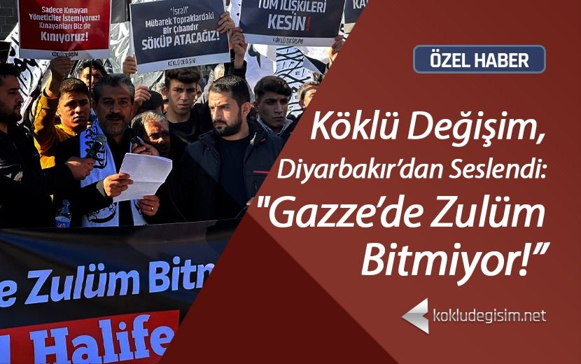 Köklü Değişim’den, Diyarbakır’da "57 Lider 1 Halife Etmiyor" Başlıklı Basın Açıklaması