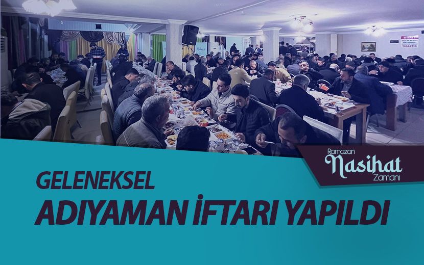 Köklü Değişim, Adıyaman’da Geleneksel İftarını Gerçekleştirdi