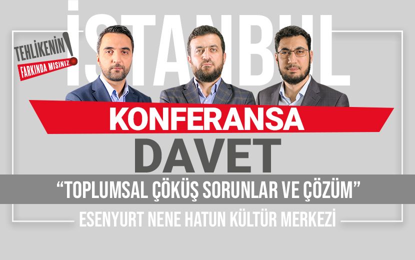 Köklü Değişim, İstanbul’da ‘Toplumsal Çöküş ve Çözümünü’ Konu Alan Konferans Düzenleniyor
