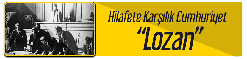 Türkiye'nin siyasi tarihi 1 Lozan'dan Askeri Darbelere hilafete karşılık cumhuriyet lozan.png