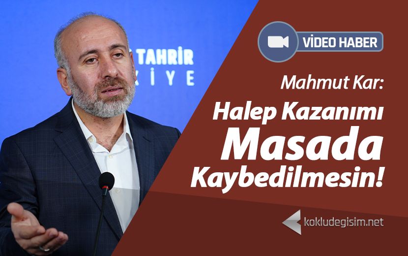 "Halep Kazanımı Masada Kaybedilmesin"