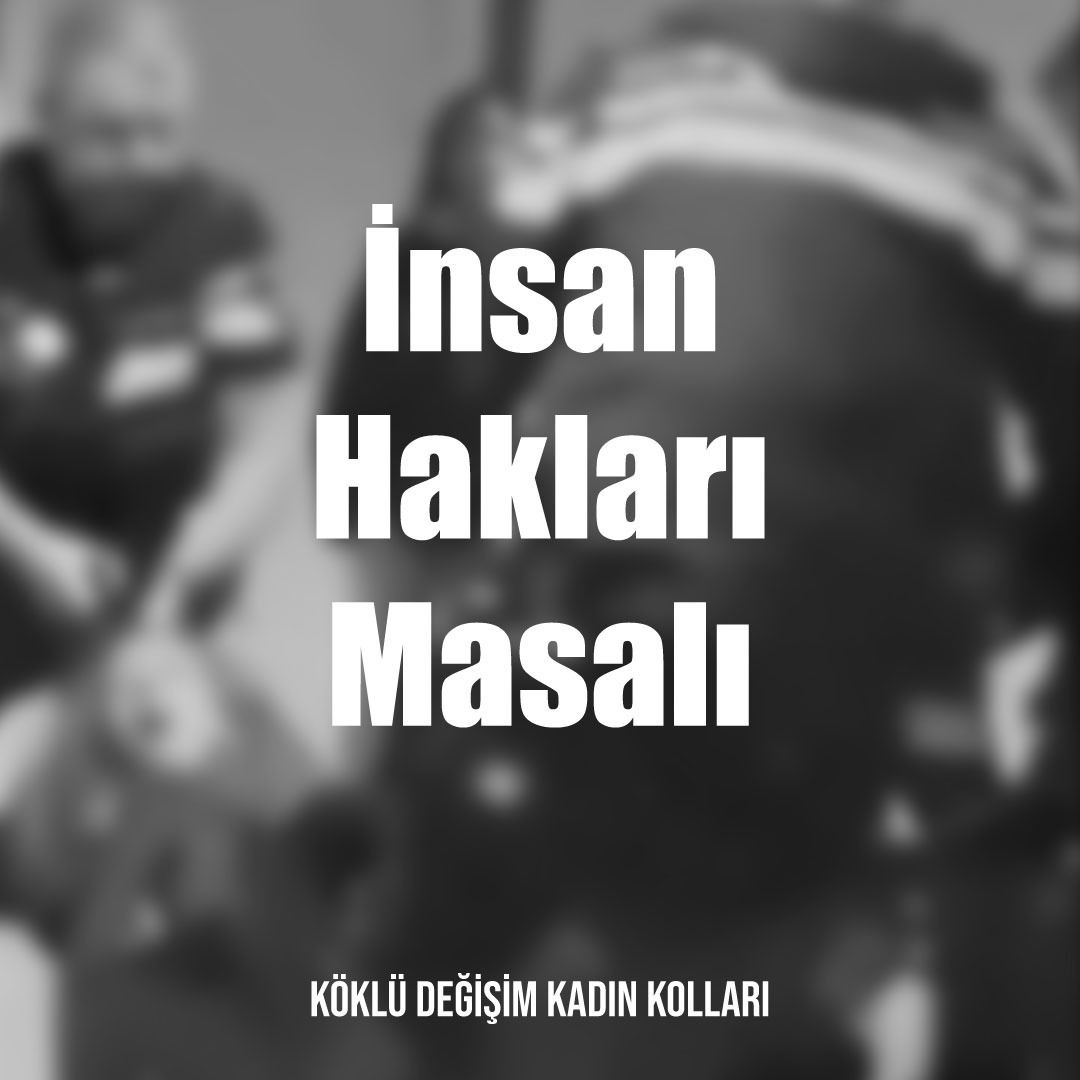 İNSAN HAKLARI MASALI