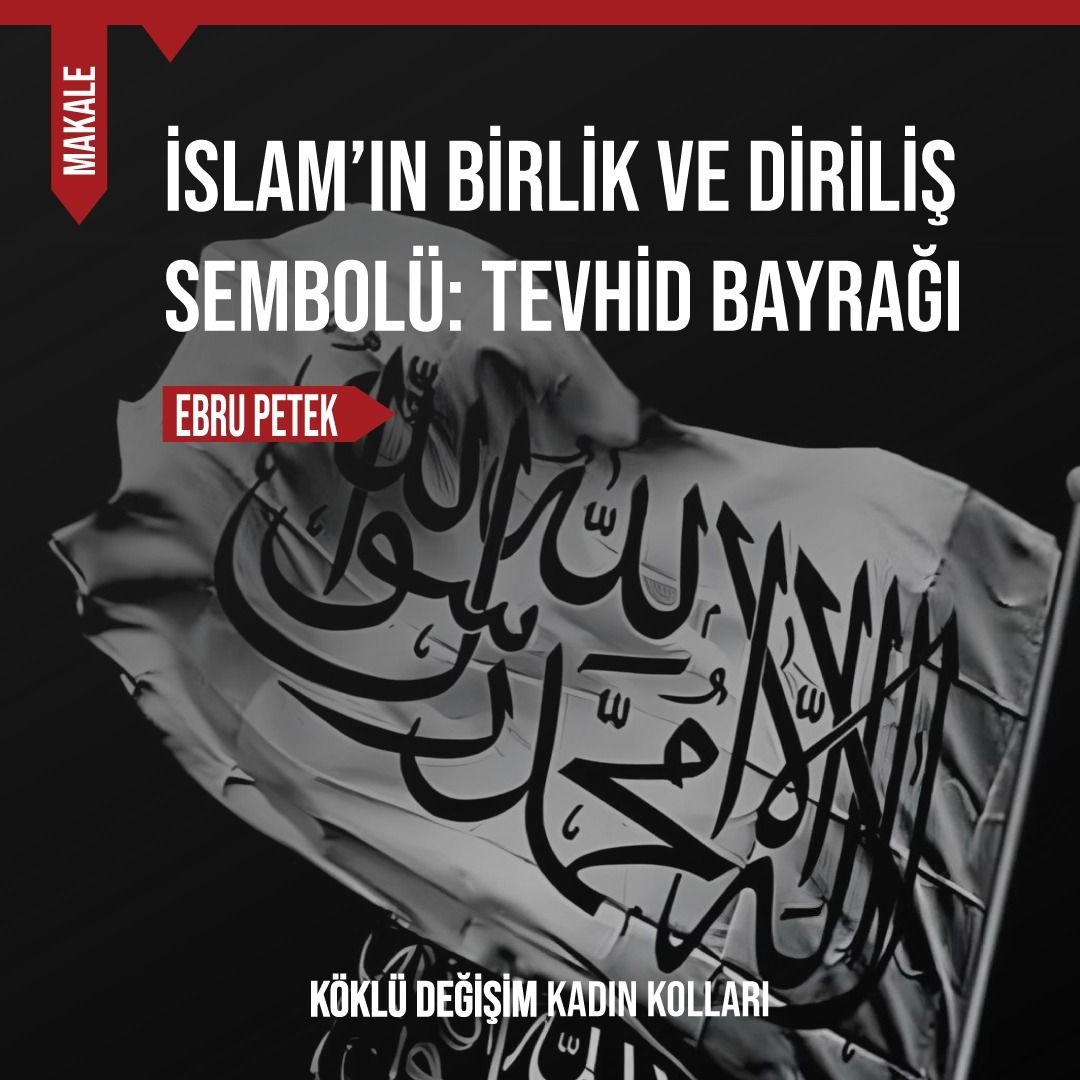 İslam’ın Birlik ve Diriliş Sembolü: Tevhid Bayrağı