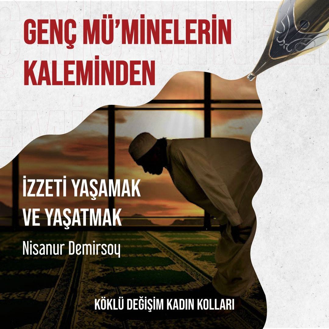 İzzeti Yaşamak ve Yaşatmak