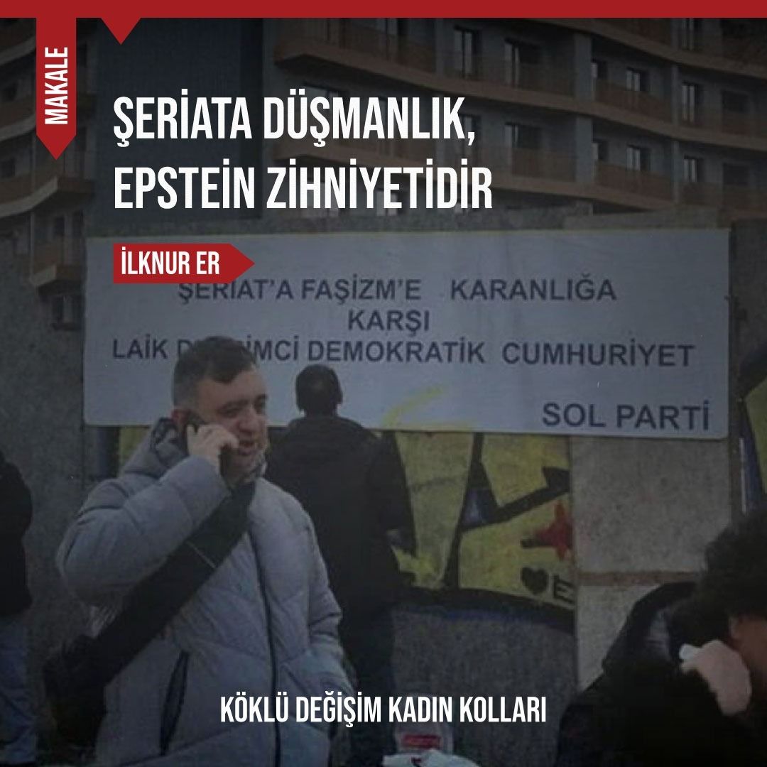 ŞERİATA DÜŞMANLIK, EPSTEİN ZİHNİYETİDİR