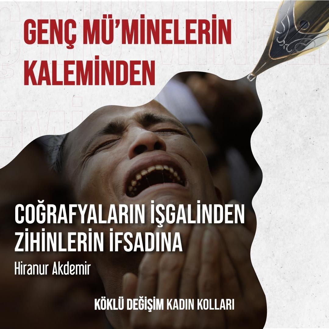 Coğrafyaların İşgalinden Zihinlerin İfsadına