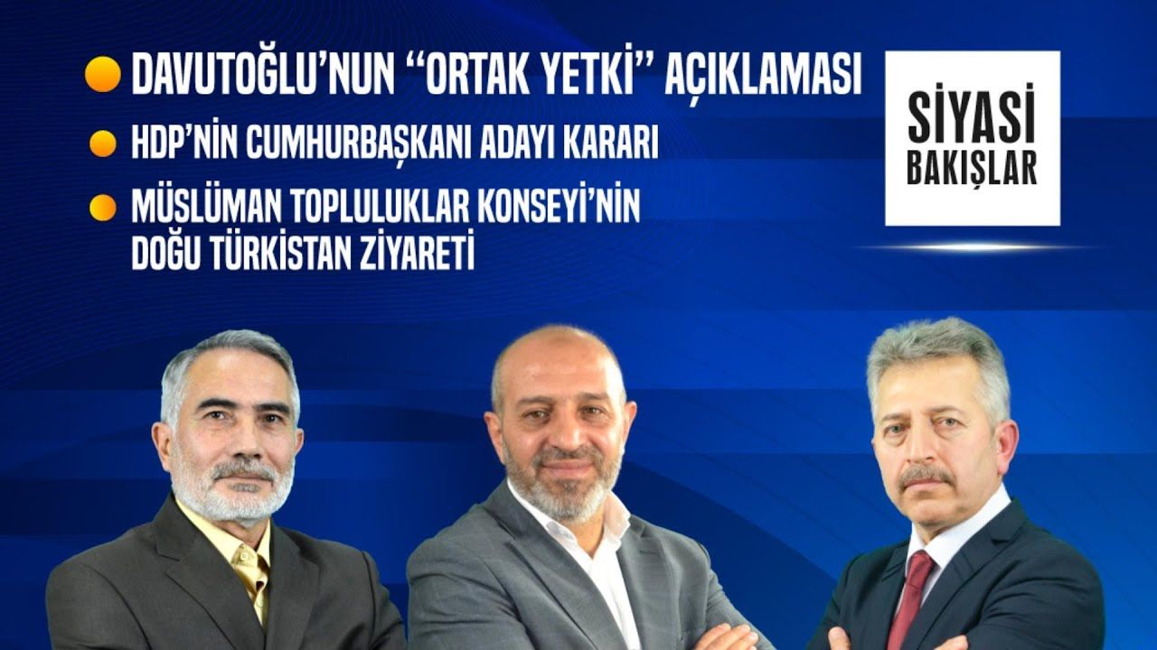 Davutoğlu’nun Açıklamaları | HDP’nin Cumhurbaşkanı Adayı Kararı | Anayasa Değişikliği