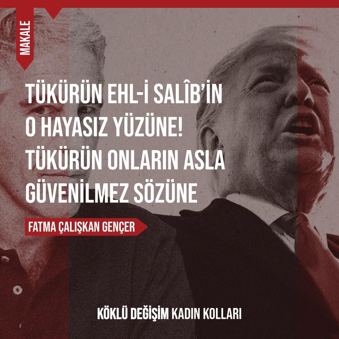 TÜKÜRÜN EHL-İ SALÎB’İN O HAYASIZ YÜZÜNE!                                                                     TÜKÜRÜN ONLARIN ASLA GÜVENİLMEZ SÖZÜNE